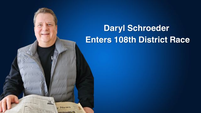 Engadine businessman Daryl Schroeder seeks 108th District seat