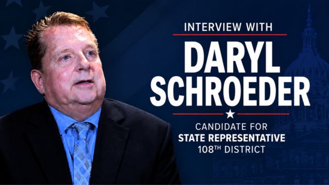 Daryl Schroeder discusses his vision for the 108th District